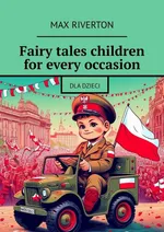 Fairy tales children for every occasion - Max Riverton