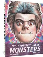 My Favorite Thing Is Monsters Book Two - Emil Ferris