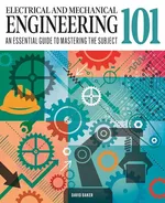Electrical and Mechanical Engineering 101 - David Baker
