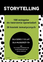 Storytelling. 100 wstępów do tworzenia opowiadań. 20 kostek tematycznych. Pomoc edukacyjna do druku - Katarzyna Skoczylas-Płuska