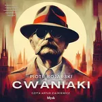 Cwaniaki - Piotr Bojarski