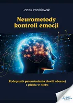Neurometody kontroli emocji - Jacek Ponikiewski
