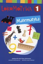 Lokomotywa 1 Matematyka Podręcznik - Małgorzata Dobrowolska