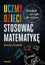 Uczmy dzieci stosować matematykę - Danuta Zaremba