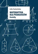 Matematyka dla pedagogów - Lidia Pawlusińska