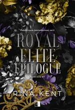 Royal Elite T.7 Royal Elite Epilogue - Kent Rina