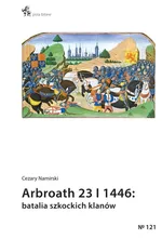 Arbroath 23 I 1446 batalia szkockich klanów - Cezary Namirski