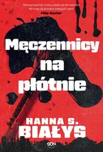 Męczennicy na płótnie - Hanna Szczukowska-Białys