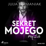 Sekret mojego męża - Julia Furmaniak