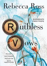 Ruthless Vows. Rozdzieleni przez wojnę (t.2) - Rebecca Ross