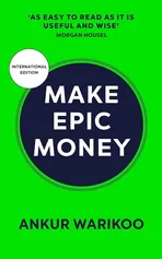 Make Epic Money - Ankur Warikoo