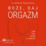 Boże, daj orgazm - Violetta Nowacka