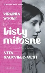 Listy miłosne Virginia Woolf i Vita Sackville-West - Sackville-West Vita