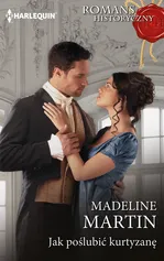 Jak poślubić kurtyzanę - Madeline Martin