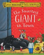 The Smartest Giant in Town - Julia Donaldson