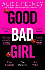 Good Bad Girl - Alice Feeney