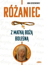 Różaniec z Matką Boża Bolesną - Anna Dziedziniewicz