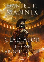 Gladiator - Mannix Daniel P.