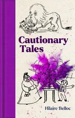 Cautionary Tales - Hilaire Belloc