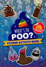 Where's the Poo? Sticker Activity Book - Alex Hunter