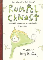 Rumpel Chwast. Opowieść o bananach, przynależności i byciu sobą - Gubler Matthew Gray