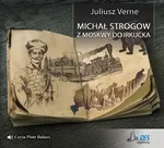 Michał Strogow. Z Moskwy do Irkucka - Juliusz Verne