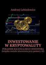 Inwestowanie w kryptowaluty - Andrzej Lebiedowicz