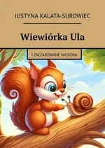 Wiewiórka Ula - Justyna Kalata-Surowiec