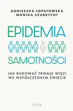 Epidemia samotności - Agnieszka Łopatowska