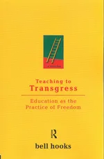 Teaching to Transgress - Bell Hooks