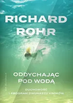 Oddychając pod wodą - Richard Rohr