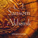 Alchemik - C.J. Sansom
