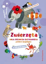 Zwierzęta. Moja pierwsza encyklopedia polsko-angielska z okienkami - Agnieszka Żelewska