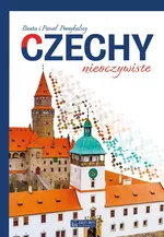 Czechy nieoczywiste - Beata Pomykalska