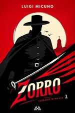 Zorro. Tom 1 - Luigi Micuno