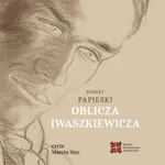 Oblicza Iwaszkiewicza - Robert Papieski