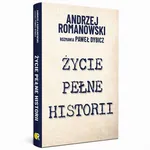 Życie pełne historii - Andrzej Romanowski