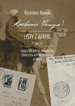 Kochana Maryś! Listy z Afryki Tom IV - Kazimierz Nowak