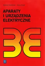 Aparaty i urządzenia elektryczne Podręcznik - Jerzy Grad