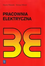 Pracownia elektryczna Biblioteka elektryka - Marek Pilawski