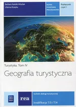 Geografia turystyczna Turystyka Tom 4 Podręcznik Część 1 - Lilianna Rzepka