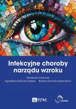 Infekcyjne choroby narządu wzroku - Agnieszka Kubicka-Trząska