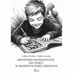 Krzyżówki matematyczne dla dzieci w młodszym wieku szkolnym - Emilia Grzesiak