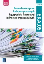 Prowadzenie spraw kadrowo-płacowych i gospodarki finansowej jednostek organizacyjnych Kwalifikacja EKA.05 Część 2 - Damian Dębski