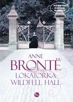 Lokatorka Wildfell Hall - Anne Bronte