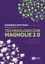 Technologiczne magnolie 2.0 - Bettman Dominika