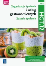 Organizacja żywienia i usług gastronomicznych. Kwalifikacja HGT.12. Część 1 - Hanna Kunachoicz
