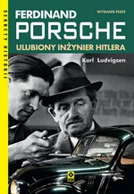 Ferdinand Porsche Ulubiony inzynier Hitlera - Karl Ludvigsen