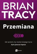 Przemiana - Brian Tracy