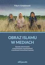 Obraz islamu w mediach - Gołębiewski Filip A
